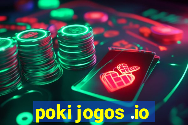 poki jogos .io